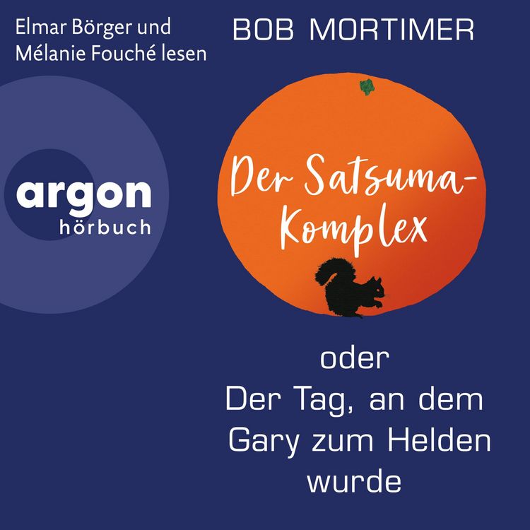 Produktbild: Der Satsuma-Komplex oder Der Tag, an dem Gary zum Helden wurde