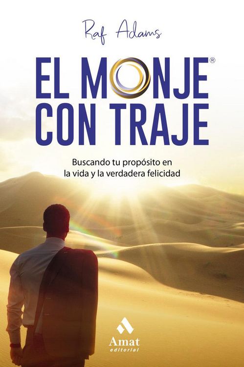 Produktbild: El monje con traje : buscando tu prop&oacute;sito en la vida y la verdadera felicidad