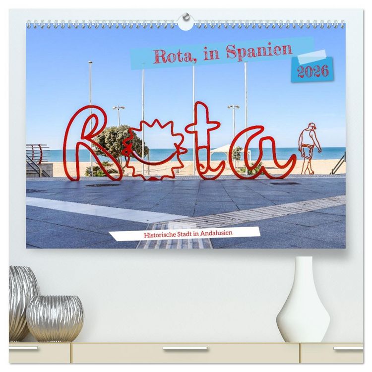 Produktbild: Rota, in Spanien (hochwertiger Premium Wandkalender 2026 DIN A2 quer), Kunstdruck in Hochglanz