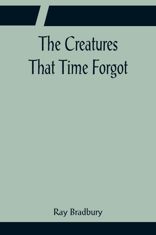Produktbild: The Creatures That Time Forgot