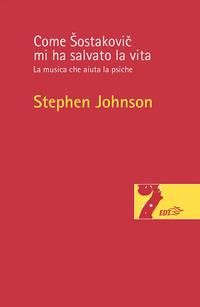 Produktbild: Come &iquest;ostakovi&iquest; mi ha salvato la vita. La musica che aiuta la psiche
