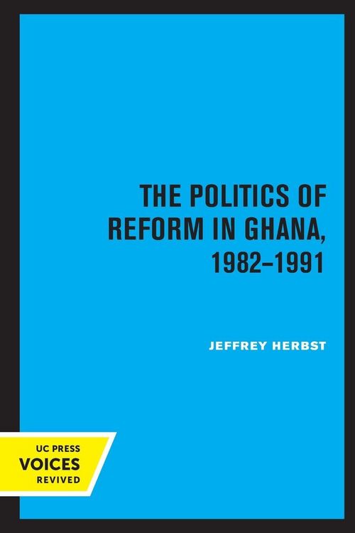 Produktbild: The Politics of Reform in Ghana, 1982-1991