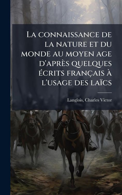 Produktbild: La connaissance de la nature et du monde au moyen age d'apr&egrave;s quelques &Atilde;(c)crits fran&ccedil;ais &Atilde; l'usage des la&iuml;cs