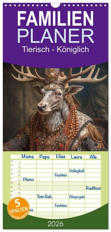 Produktbild: Familienplaner 2026 - Tierisch - K&ouml;niglich mit 5 Spalten (Wandkalender, 21 x 45 cm) CALVENDO