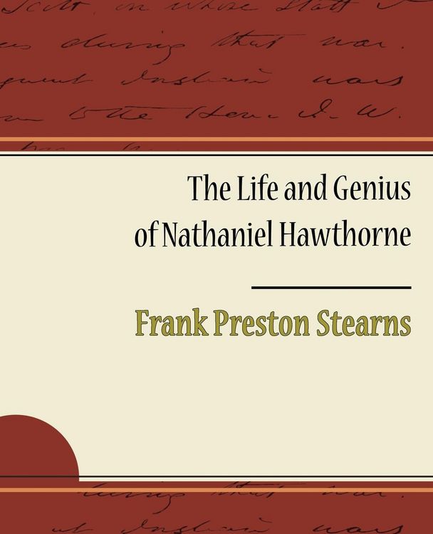 Produktbild: The Life and Genius of Nathaniel Hawthorne