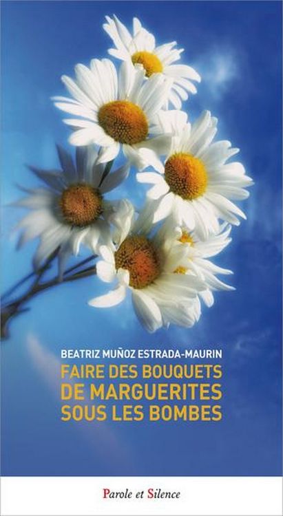 Produktbild: Faire des Bouquets de Marguerites Sous les Bombes
