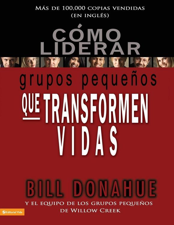 Produktbild: La C&iquest;&iquest;mo liderar grupos peque&iquest;&iquest;os que transforman vidas = Leading Life-Changing Small Groups