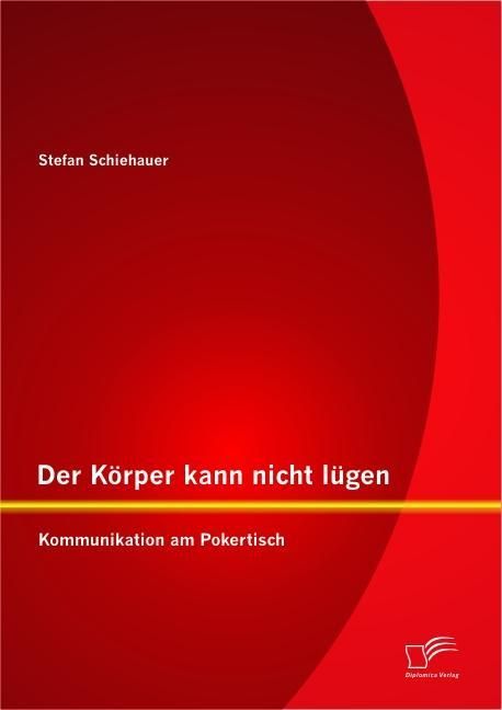 Produktbild: Der K&ouml;rper kann nicht l&uuml;gen: Kommunikation am Pokertisch