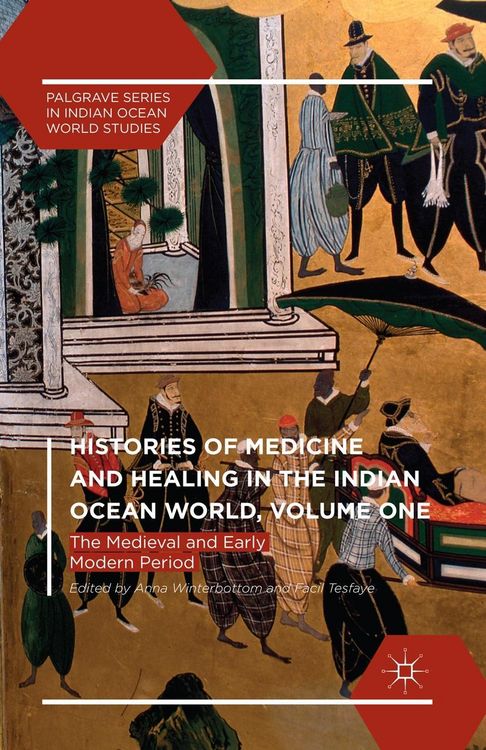 Produktbild: Histories of Medicine and Healing in the Indian Ocean World, Volume One