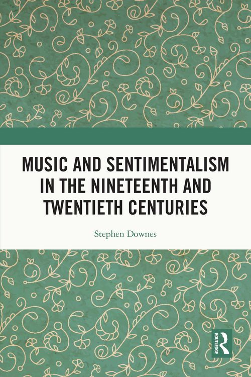 Produktbild: Music and Sentimentalism in the Nineteenth and Twentieth Centuries