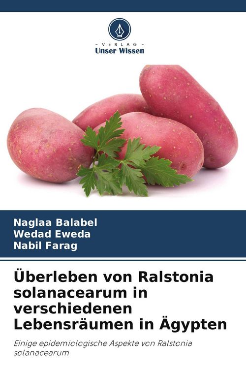 Produktbild: &Uuml;berleben von Ralstonia solanacearum in verschiedenen Lebensr&auml;umen in &Auml;gypten