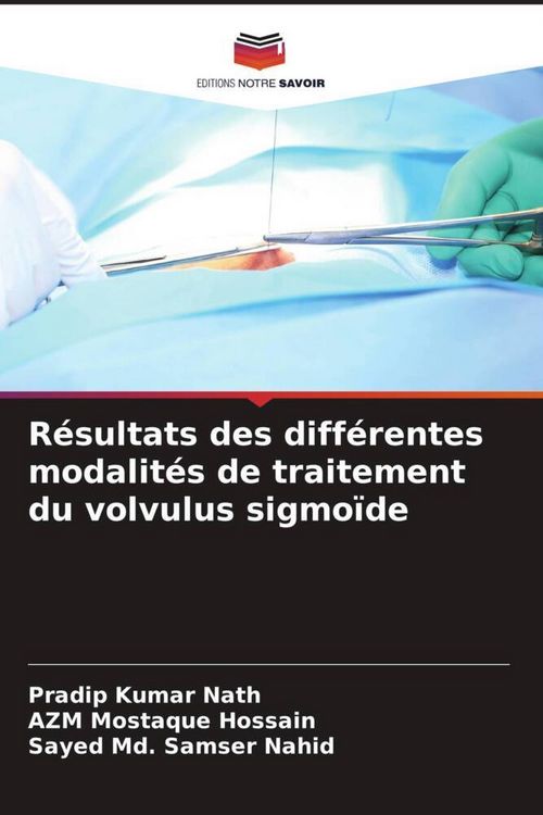 Produktbild: R&eacute;sultats des diff&eacute;rentes modalit&eacute;s de traitement du volvulus sigmo&iuml;de