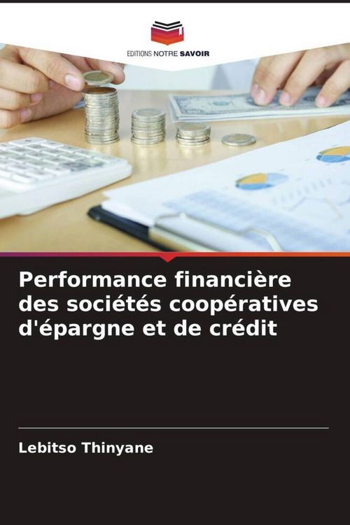 Produktbild: Performance financi&egrave;re des soci&eacute;t&eacute;s coop&eacute;ratives d'&eacute;pargne et de cr&eacute;dit