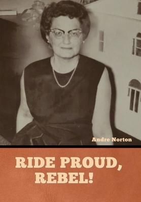 Produktbild: Ride Proud, Rebel!