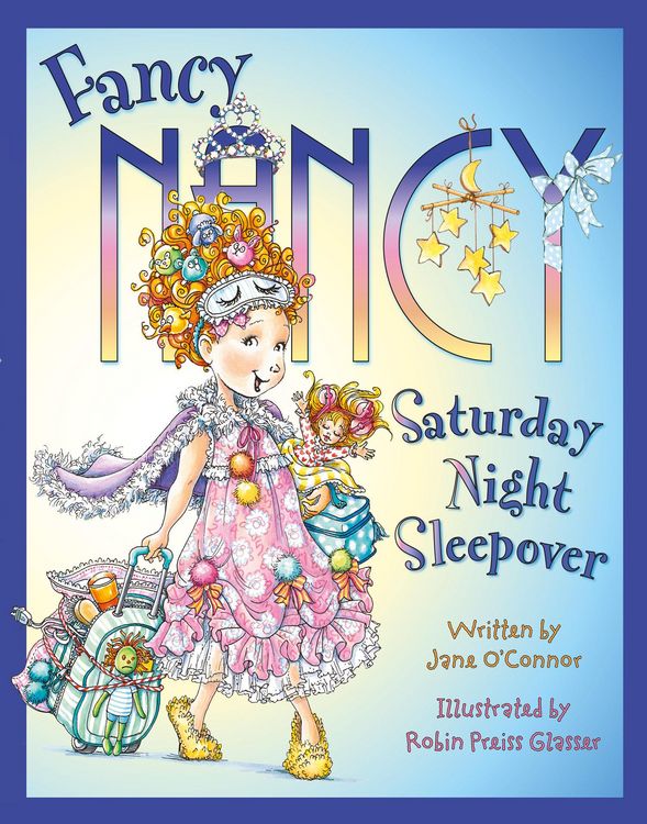 Produktbild: O'Connor, J: Fancy Nancy Saturday Night Sleepover