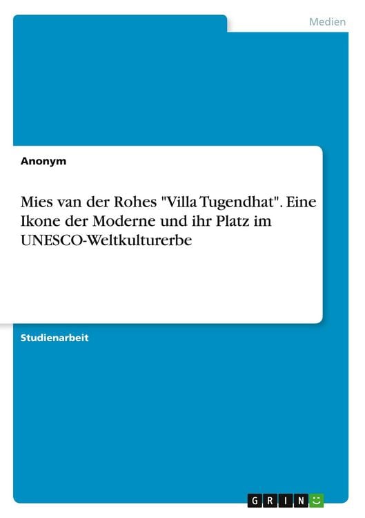 Produktbild: Mies van der Rohes "Villa Tugendhat". Eine Ikone der Moderne und ihr Platz im UNESCO-Weltkulturerbe