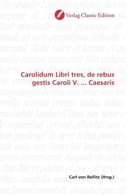Produktbild: Carolidum Libri tres, de rebus gestis Caroli V. ... Caesaris