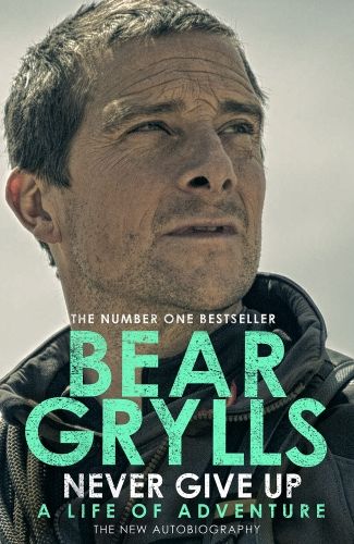 Produktbild: Grylls, B: Never Give Up