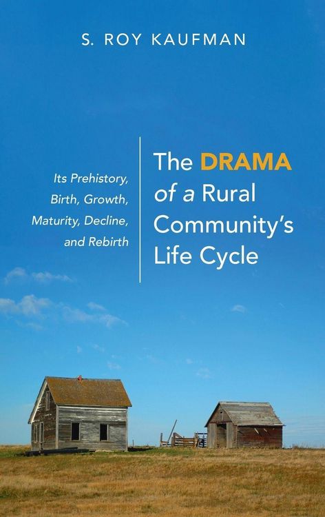 Produktbild: The Drama of a Rural Community's Life Cycle