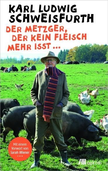 Produktbild: Der Metzger, der kein Fleisch mehr isst ...
