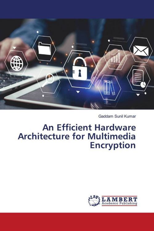 Produktbild: An Efficient Hardware Architecture for Multimedia Encryption
