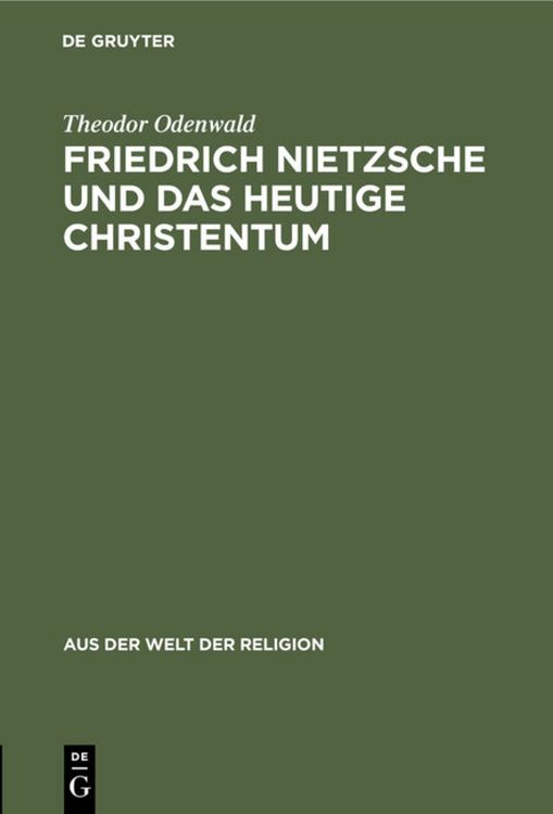 Produktbild: Friedrich Nietzsche und das heutige Christentum
