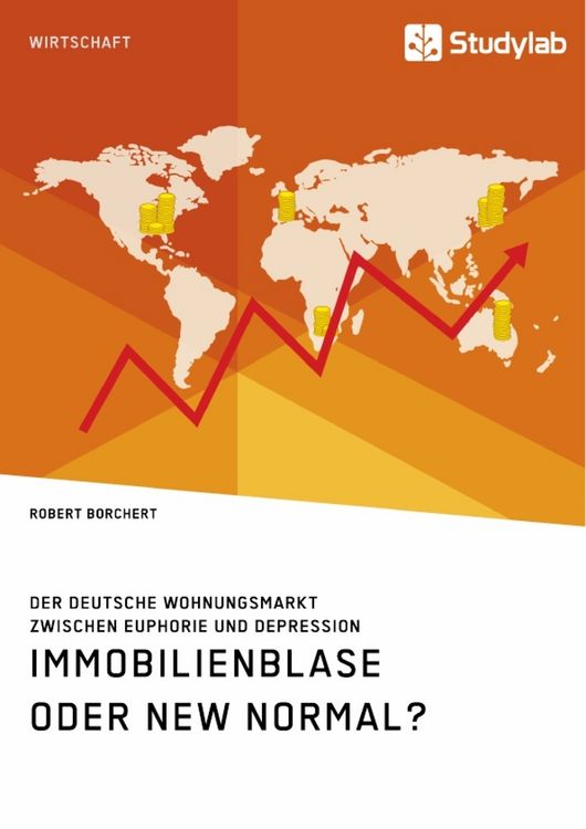 Produktbild: Immobilienblase oder New Normal? Der deutsche Wohnungsmarkt zwischen Euphorie und Depression