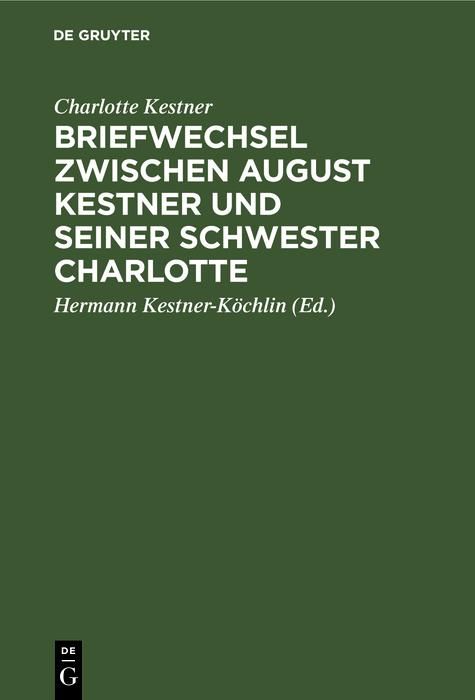Produktbild: Briefwechsel zwischen August Kestner und seiner Schwester Charlotte