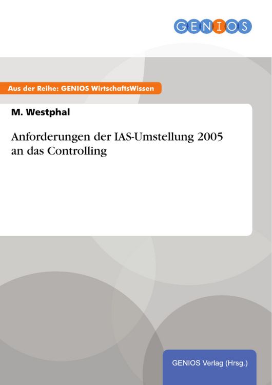 Produktbild: Anforderungen der IAS-Umstellung 2005 an das Controlling