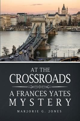 Produktbild: At the Crossroads: A Frances Yates Mystery
