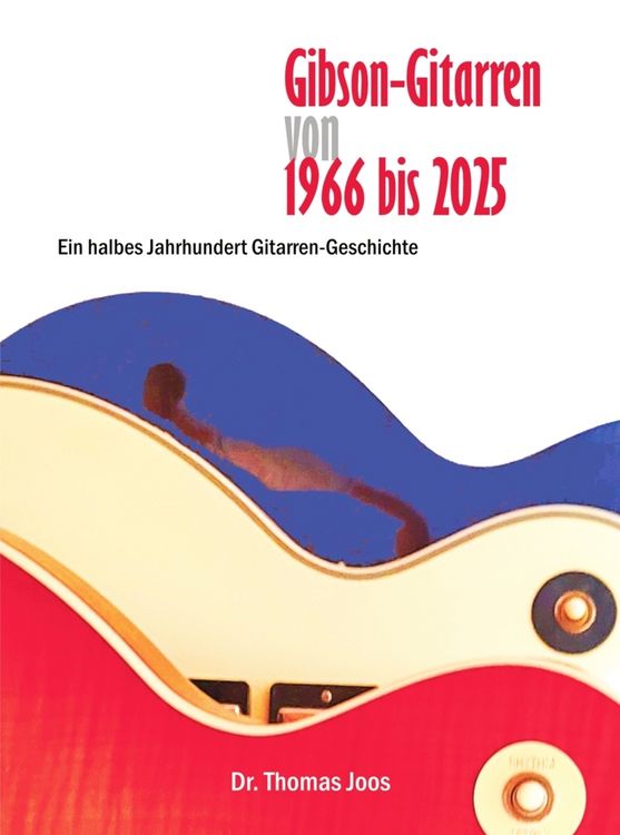 Produktbild: Gibson-Gitarren von 1966 bis 2025
