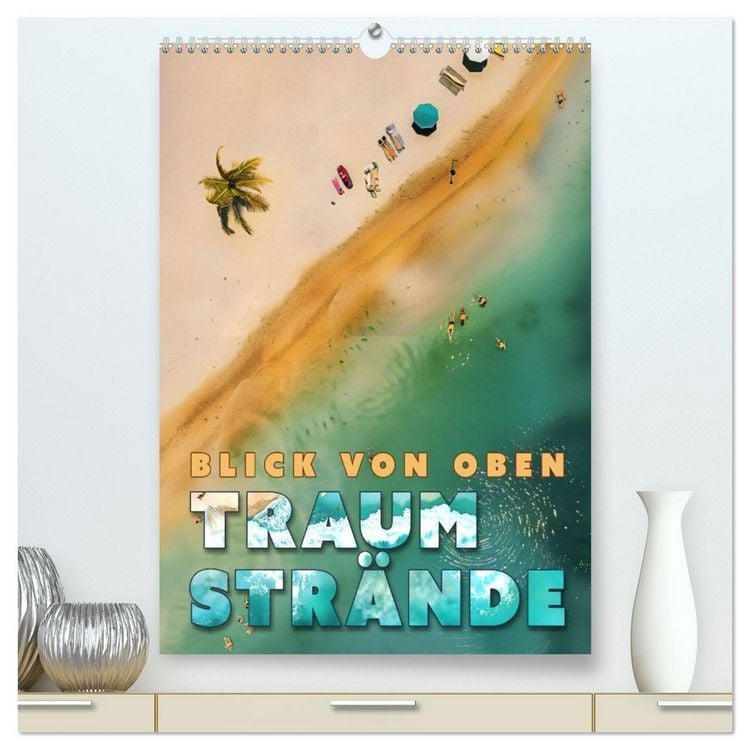 Produktbild: Blick von oben - Traumstr&auml;nde (hochwertiger Premium Wandkalender 2026 DIN A2 hoch), Kunstdruck in Hochglanz