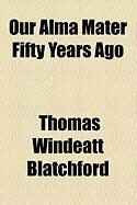 Produktbild: Our Alma Mater Fifty Years Ago