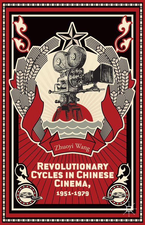 Produktbild: Revolutionary Cycles in Chinese Cinema, 1951&ndash;1979