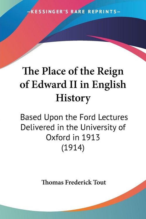 Produktbild: The Place of the Reign of Edward II in English History