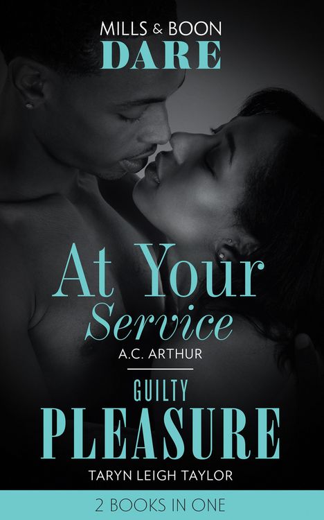 Produktbild: At Your Service / Guilty Pleasure: At Your Service / Guilty Pleasure (Mills & Boon Dare)