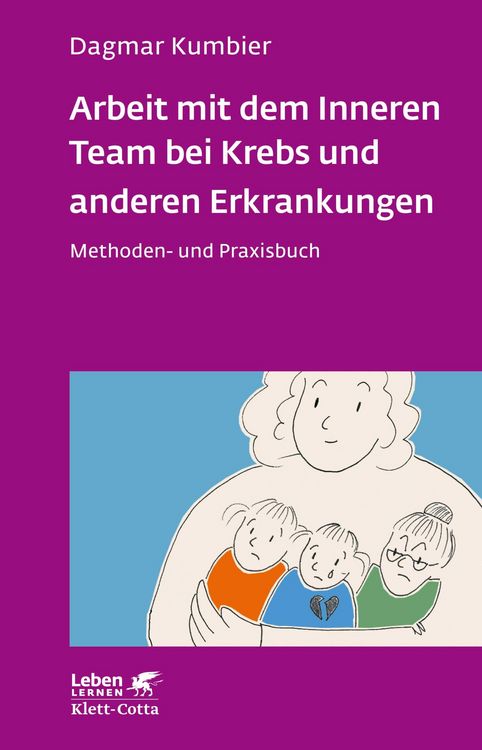 Produktbild: Arbeit mit dem Inneren Team bei Krebs und anderen Erkrankungen (Leben Lernen, Bd. 307)