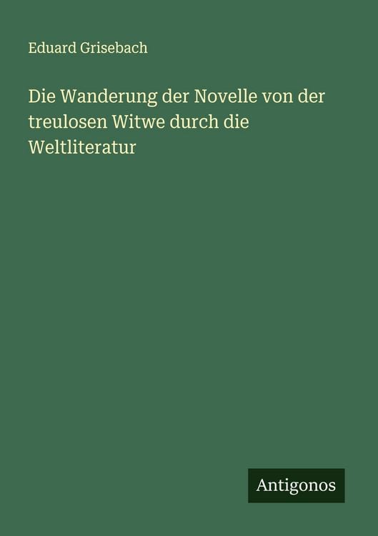 Produktbild: Die Wanderung der Novelle von der treulosen Witwe durch die Weltliteratur