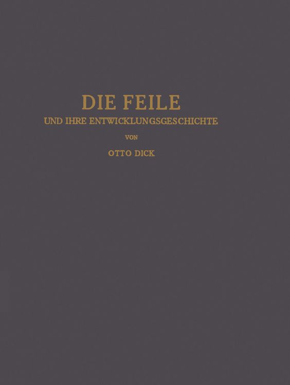Produktbild: Die Feile und ihre Entwicklungsgeschichte