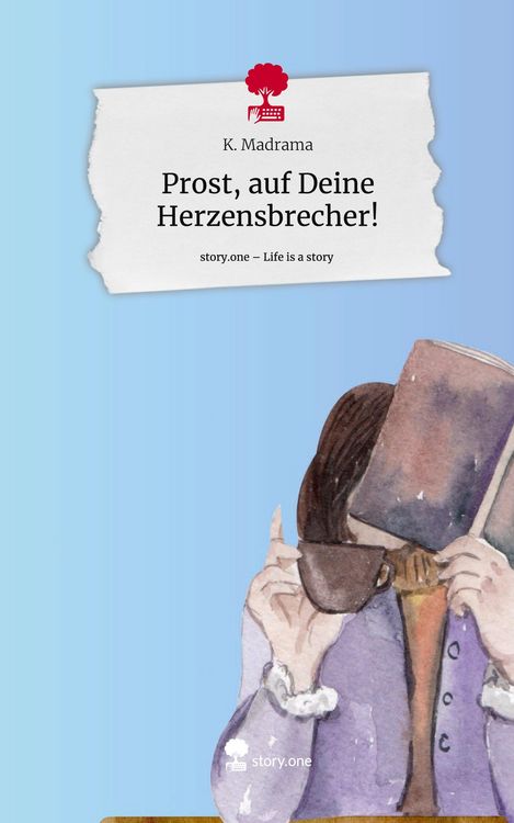 Produktbild: Prost, auf Deine Herzensbrecher!. Life is a Story - story.one