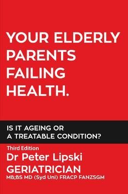 Produktbild: Your Elderly Parents Failing Health. Is It Ageing Or a Treatable Condition?