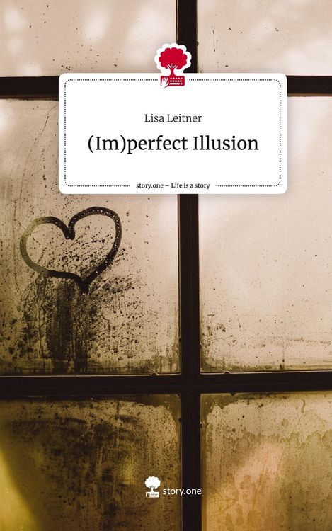 Produktbild: (Im)perfect Illusion. Life is a Story - story.one