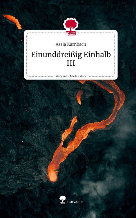 Produktbild: Einunddrei&szlig;ig Einhalb III. Life is a Story - story.one