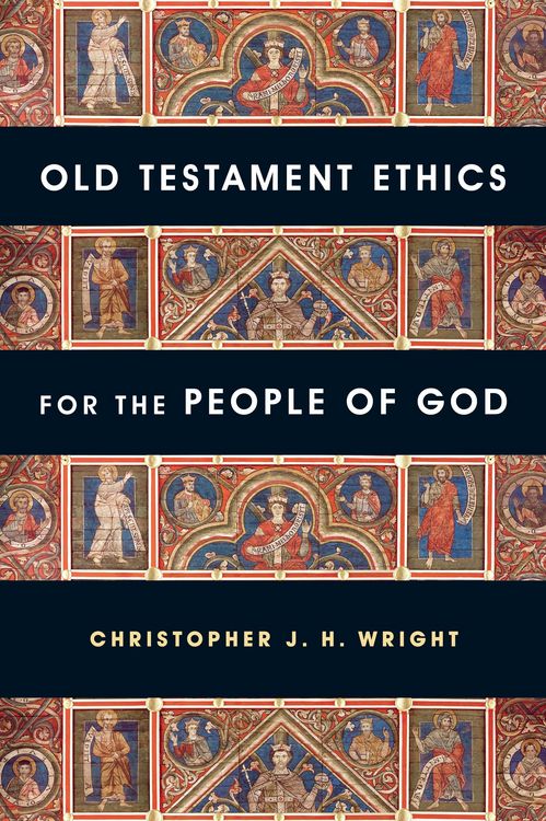 Produktbild: Old Testament Ethics for the People of God