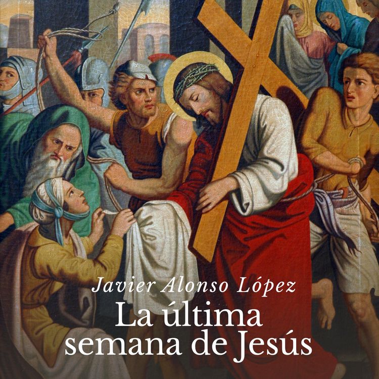 Produktbild: La &uacute;ltima semana de Jes&uacute;s