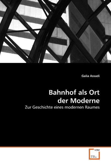 Produktbild: Assadi, G: Bahnhof als Ort der Moderne