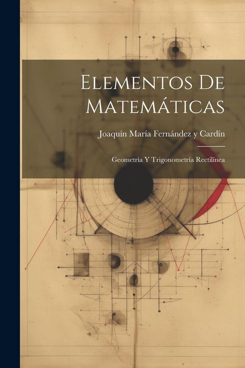 Produktbild: Elementos De Matem&aacute;ticas: Geometr&iacute;a Y Trigonometr&iacute;a Rectil&iacute;nea
