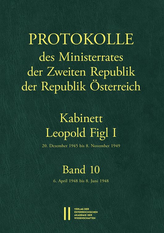 Produktbild: Protokolle des Ministerrates der Zweiten Republik, Kabinett Leopold Figl I