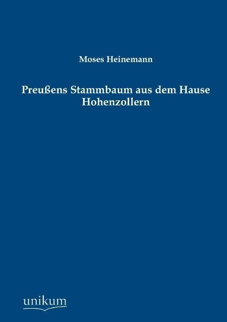 Produktbild: Heinemann, M: Preu&szlig;ens Stammbaum aus dem Hause Hohenzollern
