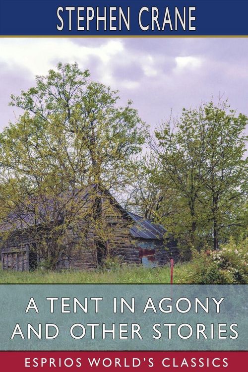 Produktbild: A Tent in Agony and Other Stories (Esprios Classics)